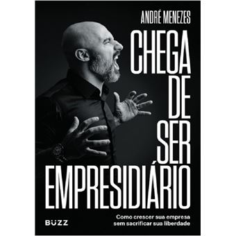 Chega de ser empresidiário: como crescer sua empresa sem sacrificar sua liberdade - 1