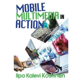 Mobile Multimedia in Action - Hardback - 2007 - 1