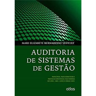 Auditoria De Sistemas De Gestão. Princípios, Procedimentos E Práticas Com Ênfase Nas Normas Iso 9001, 14001, 22000 E Ohsas 18001 - 1