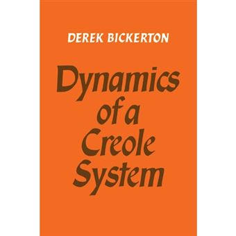 Dynamics of a Creole System - Paperback - 2009 - 1