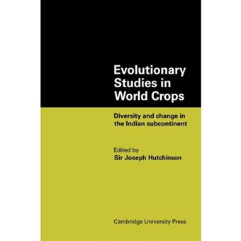 Evolutionary Studies in World Crops - Diversity and Change in the Indian Subcontinent - Paperback - 2009 - 1