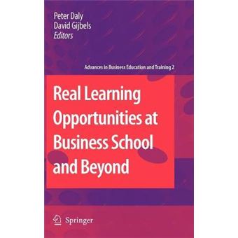 Real Learning Opportunities at Business School and Beyond - Hardback - 2009 - 1