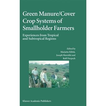 Green Manure/ Cover Crop Systems of Smallholder Farmers - Experiences from Tropical and Subtropical Regions - Hardback - 2004 - 1
