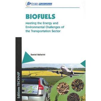 Biofuels Meeting The Energy And Environmental Challenges Of The Transportation Sector - 1