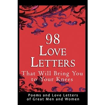 98 Love Letters That Will Bring You To Your Knees - 1