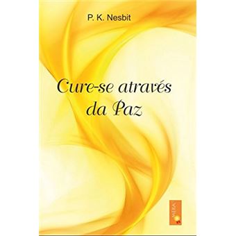 Cure-Se Atraves Da Paz - 1