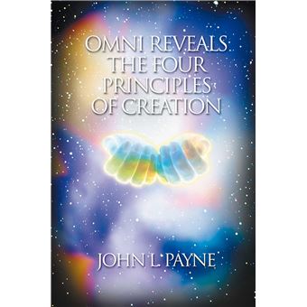 Omni Reveals the Four Principles of Creation - Paperback - 2001 - 1