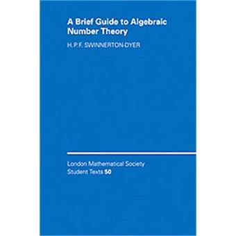 A Brief Guide To Algebraic Number Theory,  London Mathematical Society Students Texts - 1