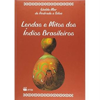 Lendas E Mitos Dos Índios Brasileiros - 1