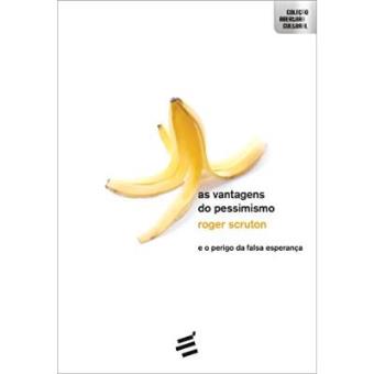 As Vantagens Do Pessimismo - 1