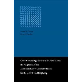 Cross-Cultural Application Of The Mmpi-2 And The Adaptation Of The Minnesota Report Computer System In Hong Kong - 1