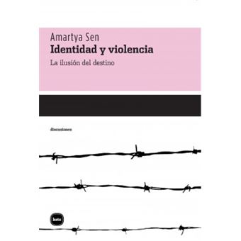Identidad y violencia : la ilusión del destino - 1