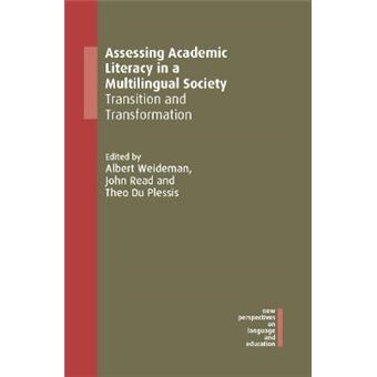 Assessing Academic Literacy In A Multilingual Society Transition And Transformation 84 New Perspectives On Language And Education - 1