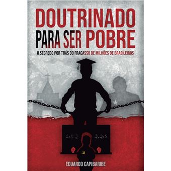 Doutrinado para Ser Pobre - 1