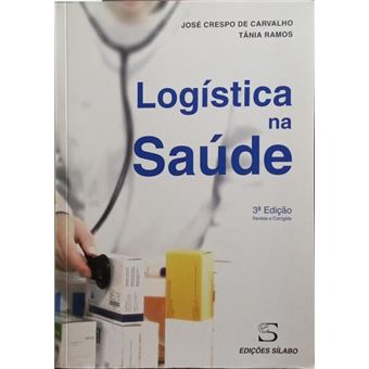 Logística na saúde. [3.ª edição] - 1
