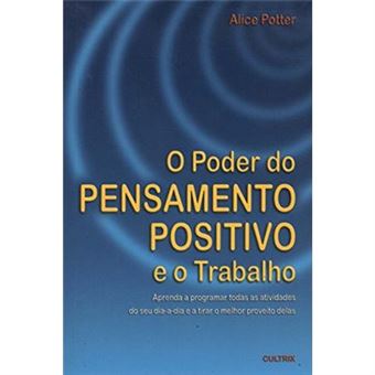 Qual é o verdadeiro poder do pensamento positivo