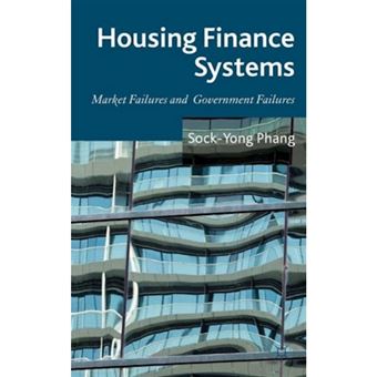 Housing Finance Systems - Market Failures and Government Failures - Hardback - 2013 - 1