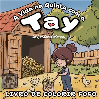 A Vida Na Quinta Com A Tay - Livro De Colorir Fofo - Um Livro De Colorir Relaxante Para Adultos Inspirado Na Vida No Campo - 1
