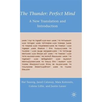 The Thunder: Perfect Mind - A New Translation and Introduction - Hardback - 2011 - 1