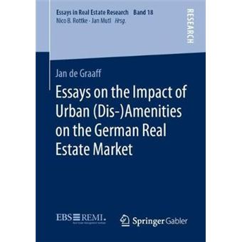 Essays On The Impact Of Urban Disamenities On The German Real Estate Market 18 Essays In Real Estate Research - 1