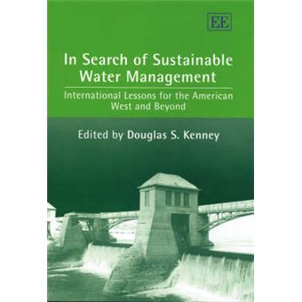 In Search Of Sustainable Water Management International Lessons For The American West And Beyond - 1