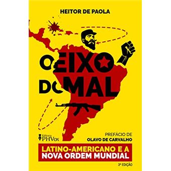 O Eixo Do Mal Latino-Americano E A Nova Ordem Mundial - 1