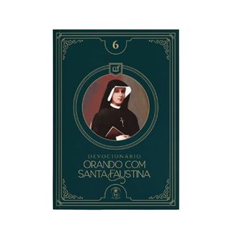 Orando Com Santa Faustina (Devocionário 6) - 1
