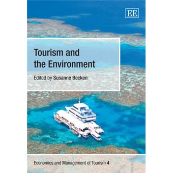 Tourism And The Environment Economics And Management Of Tourism Series - 1