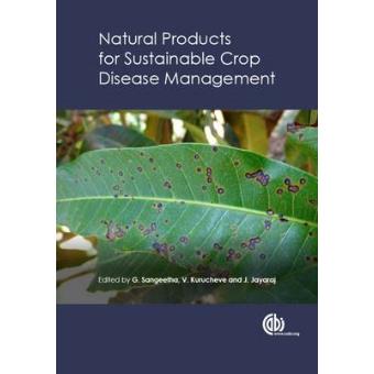Sustainable Crop Disease Management Using Natural Produc - 1