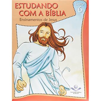 Ensinamentos de Jesus - Volume 6. Coleção Estudando com a Bíblia - 1