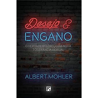 Desejo e Engano. O Verdadeiro Preço da Nova Tolerância Sexual - 1