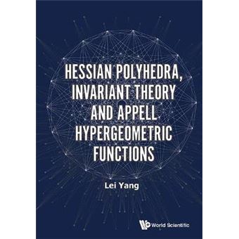 Hessian Polyhedra, Invariant Theory And Appell Hypergeometric Functions Special Functions - 1