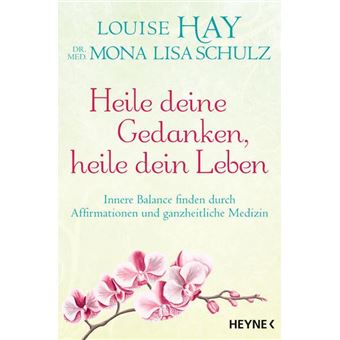 Hay-Heile Deine Gedanken Heile Dein Lebe - 1