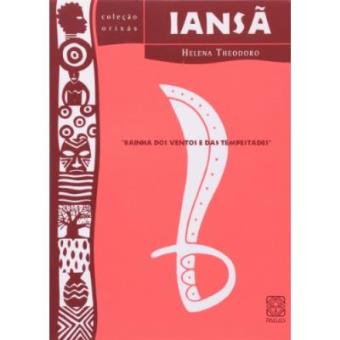 Iansã. Rainha Dos Tempos E Das Tempestades - Coleção Orixás - 1