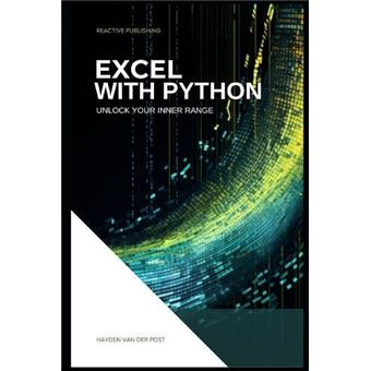 Excel With Python Unlock Your Inner Range An Introduction To The Integration Of Python And Excel - 1