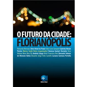 O Futuro da Cidade. Florianópolis - 1