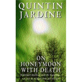 On Honeymoon with Death (Oz Blackstone series, Book 5) : A twisting crime novel of murder and suspense - 1
