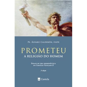 Prometeu, A Religião Do Homem - 1