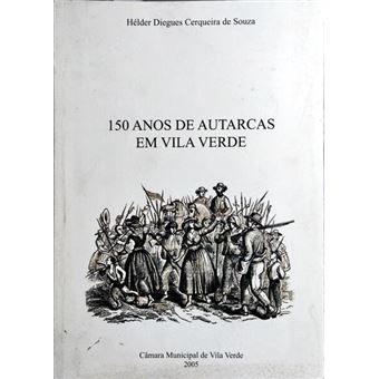 150 anos de autarcas em vila verde. - 1