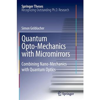 Quantum Opto-Mechanics with Micromirrors - Combining Nano-Mechanics with Quantum Optics - Paperback - 2015 - 1
