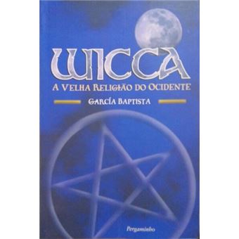 Wicca - a velha religião do ocidente. - 1