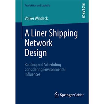A Liner Shipping Network Design - Routing and Scheduling Considering Environmental Influences - Paperback - 2012 - 1