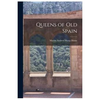 Queens Of Old Spain - 1