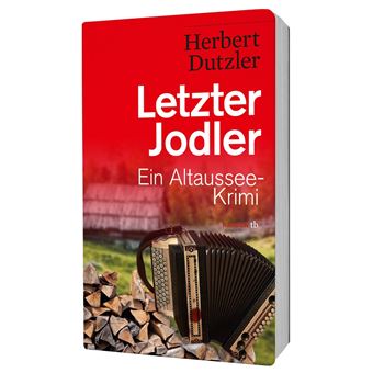Gasperlmaier Krimis - Letzter Jodler | Herbert Dutzler - 1