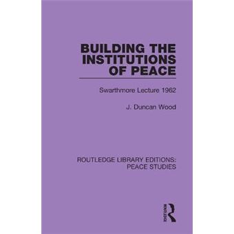 Building The Institutions Of Peace - 1