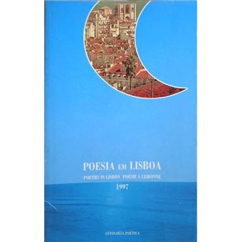 Poesia em lisboa. poetry in lisbon. poesie à lisbonne: 1997. - 1