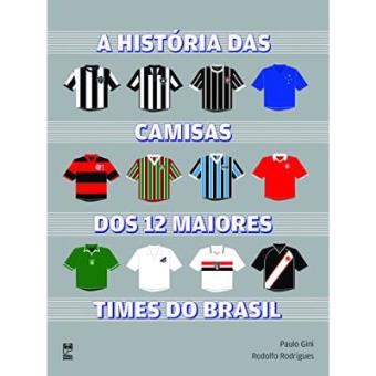 História Das Camisas Dos 12 Maiores Times Do Brasil - 1