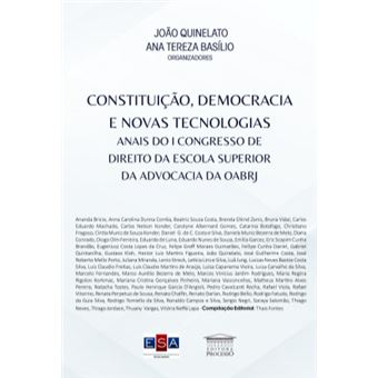 Constituição, Democracia E Novas Tecnologias Anais Do I Congresso De Direito Da Escola Superior Da A - 1