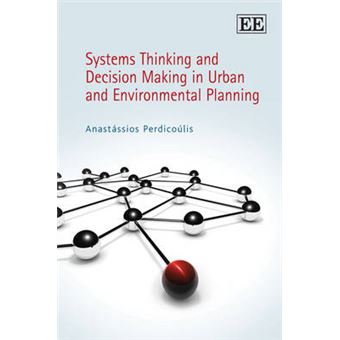 Systems Thinking And Decision Making In Urban And Environmental Planning - 1