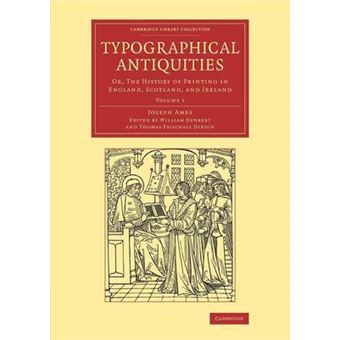 Typographical Antiquities - Or, the History of Printing in England, Scotland, and Ireland - Paperback - 2016 - 1